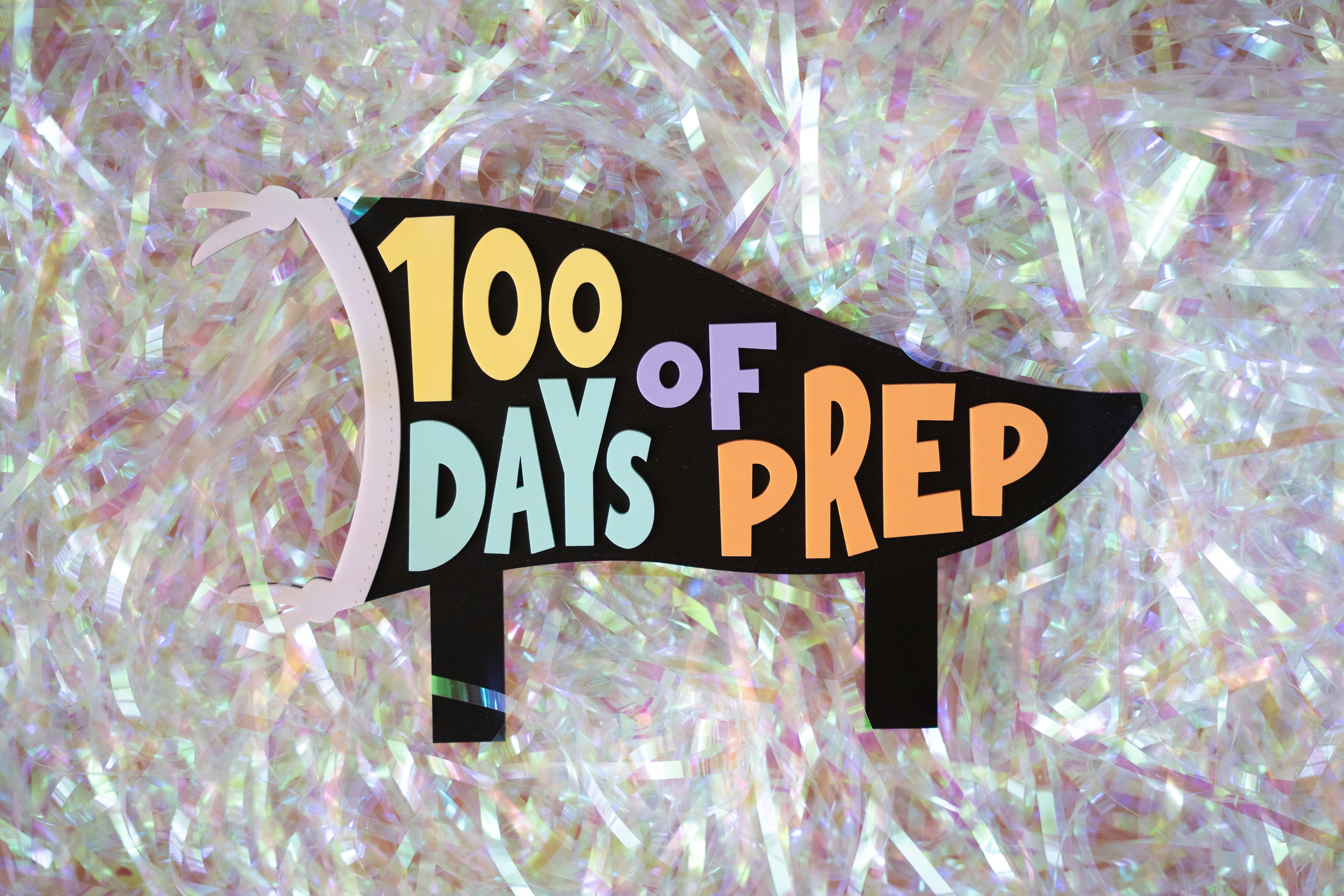 '100 DAYS OF PREP' Sign